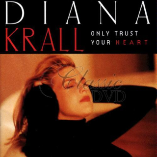 Krall Diana - Only Trust Your Heart (CD)