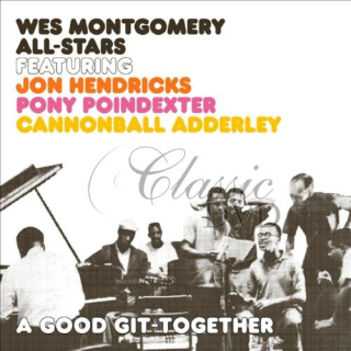 WES MONTGOMERY ALL STARS: A good git together (CD)