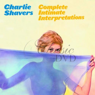 CHARLIE SHAVERS: Complete Intimate Interpretations (CD)