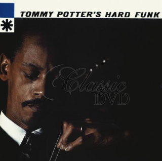TOMMY POTTER QUINTET & SEXTET: Hard Funk (CD)