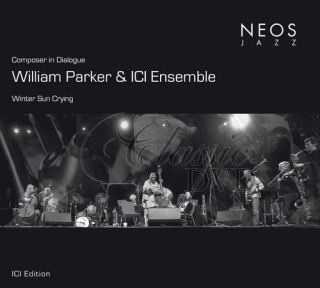 Parker, William / ICI Ensemble - Composer in Dialogue - Winter Sun Crying (SACD)