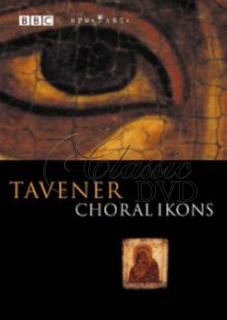 TAVENER: Choral Ikons (DVD)