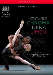 MCGREGOR, W.: Chroma / Infra / Limen [Royal Ballet] (DVD)