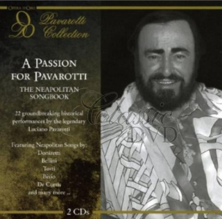 LUCIANO PAVAROTTI: A Passion For Pavarotti - The Neapolitan Songbook (2CD)