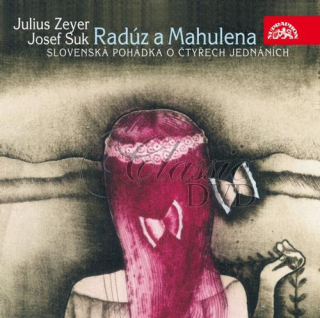 ZEYER, JULIUS: Radúz a Mahulena - Slovenská pohádka o 4 dějstvích (2CD)