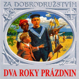 Verne, J. Dva roky prázdnin (CD)
