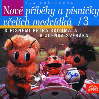 Nové příběhy a písničky včelích medvídků 3 (CD)