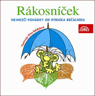Rákosníček Nejhezčí pohádky od rybníka Brčálníku / vypravuje J. Bohdalová (CD)