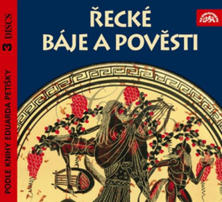 Řecké báje a pověsti I. - III. / Petiška, E. (3CD)