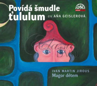 Povídá šmudle ťululum Magor dětem / Vypráví Aňa Geislerová Audiokniha (CD)