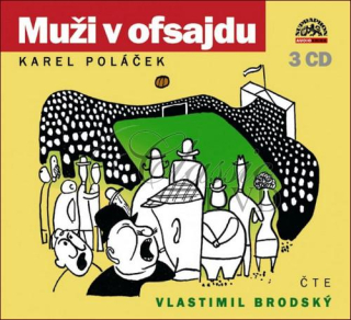 Poláček, K. Muži v ofsajdu / čte V.Brodský Audiokniha (3CD)
