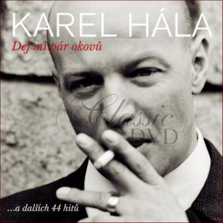 Karel Hála : Dej mi pár okovů ...a dalších 44 hitů (2CD)