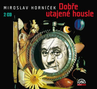 Horníček, M. Dobře utajené housle Audiokniha (2CD)