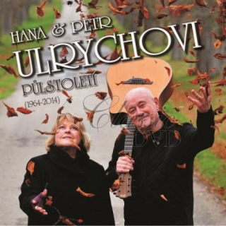 HANA A PETR ULRYCHOVI - Půlstoletí 1964-2014 (3CD)