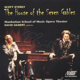 EYERLY,S.: The House of the Seven Gables (2CD)