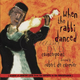 When the rabbi dances - Songs Of Jewish Life From The Shtetl To The Resistance (CD)