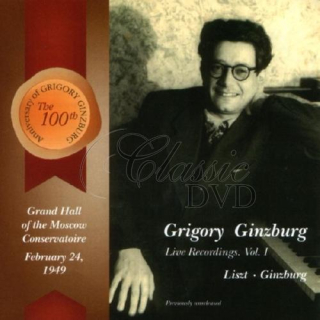 GRIGORY GINZBURG Liszt, Ginzburg - Live recordings Vol.I (CD)