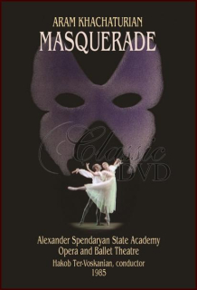 CHAČATURJAN,A.: Masquerade [Armenian State Ballet] (DVD)