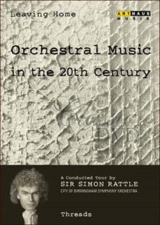 LEAVING HOME: Orchestral Music in the 20th Century, Vol. 7: Threads (DVD)