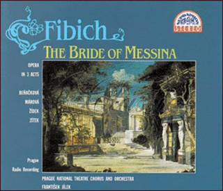 FIBICH,Z.: Nevěsta messinská OPERA (2CD)