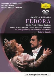 GIORDANO,U.: Fedora - Mirella Freni · Ainhoa Arteta · Plácido Domingo. Metropolitan opera (DVD)