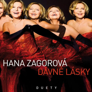 HANA ZAGOROVÁ Dávné lásky / Duety (CD)