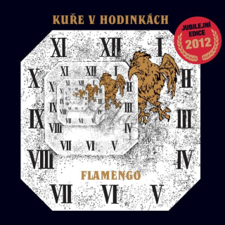 FLAMENGO Kuře v hodinkách - Jubilejní edice (CD)