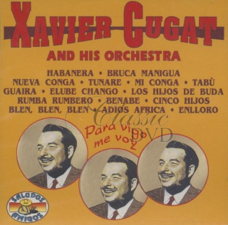 XAVIER CUGAT: And his orchestra - Originální nahrávky (CD)