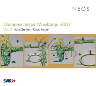 Huber, Klaus / Zender, Hans - Donaueschinger Musiktage 2007 Vol. 1 (SACD)