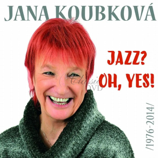 JANA KOUBKOVÁ - Jazz? Oh, Yes!!! Best Of (2CD)