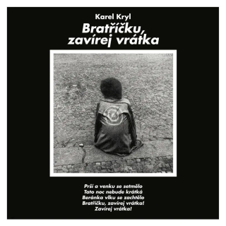 KAREL KRYL Bratříčku, zavírej vrátka (CD)