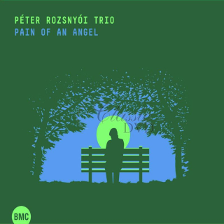 Péter Rozsnyói Trio - Pain of an Angel (CD)