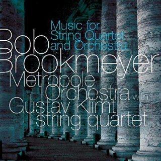BOB BROOKMEYER: MUSIC FOR STRING QUARTET AND ORCHESTRA. METROPOLE ORCHESTRA (CD)