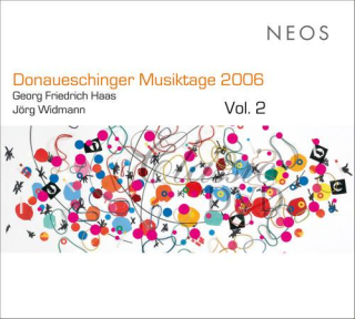 Donaueschinger Musiktage 2006 Vol.2 / Georg Friedrich Haas, Jörg Widmann (SACD)