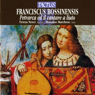 FRANCISCUS BOSSINENSIS Petrarca ed il cantare a liuto (CD)