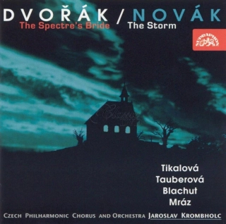 Antonín Dvořák - Svatební košile / The Spectre's Bride. Vítězslav Novák - Bouře / The Storm (2CD)