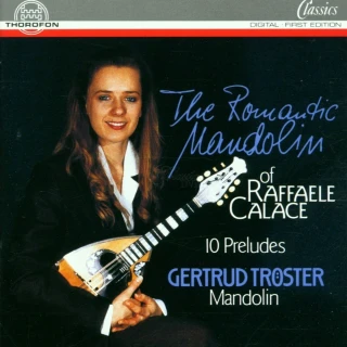 Raffaele Calace – 10 Preludes for Solo Mandolin (CD)