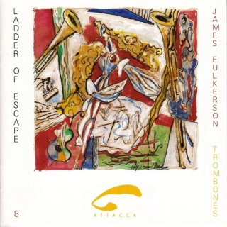 Ladder of Escape 8 : James Fulkerson – trombones (CD)