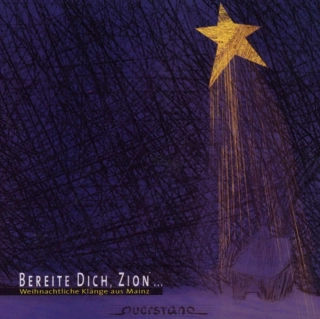 Bereite dich, Zion … Weihnachtliche Klänge aus Mainz (CD)