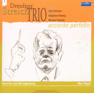 Dresdner StreichTrio: accordo perfetto — Heinrich von Herzogenberg, Max Reger CD