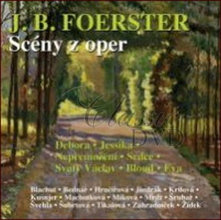 Josef Bohuslav Foerster / Scény z oper (CD)
