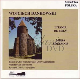 DANKOWSKI,W.: Litania de B.M.V, Missa Solemnis (CD)