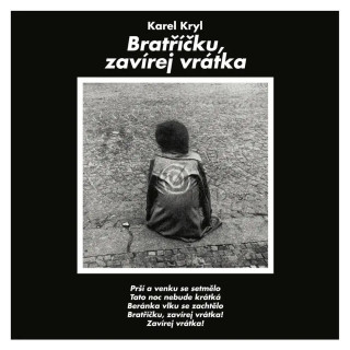 KAREL KRYL Bratříčku, zavírej vrátka (CD)